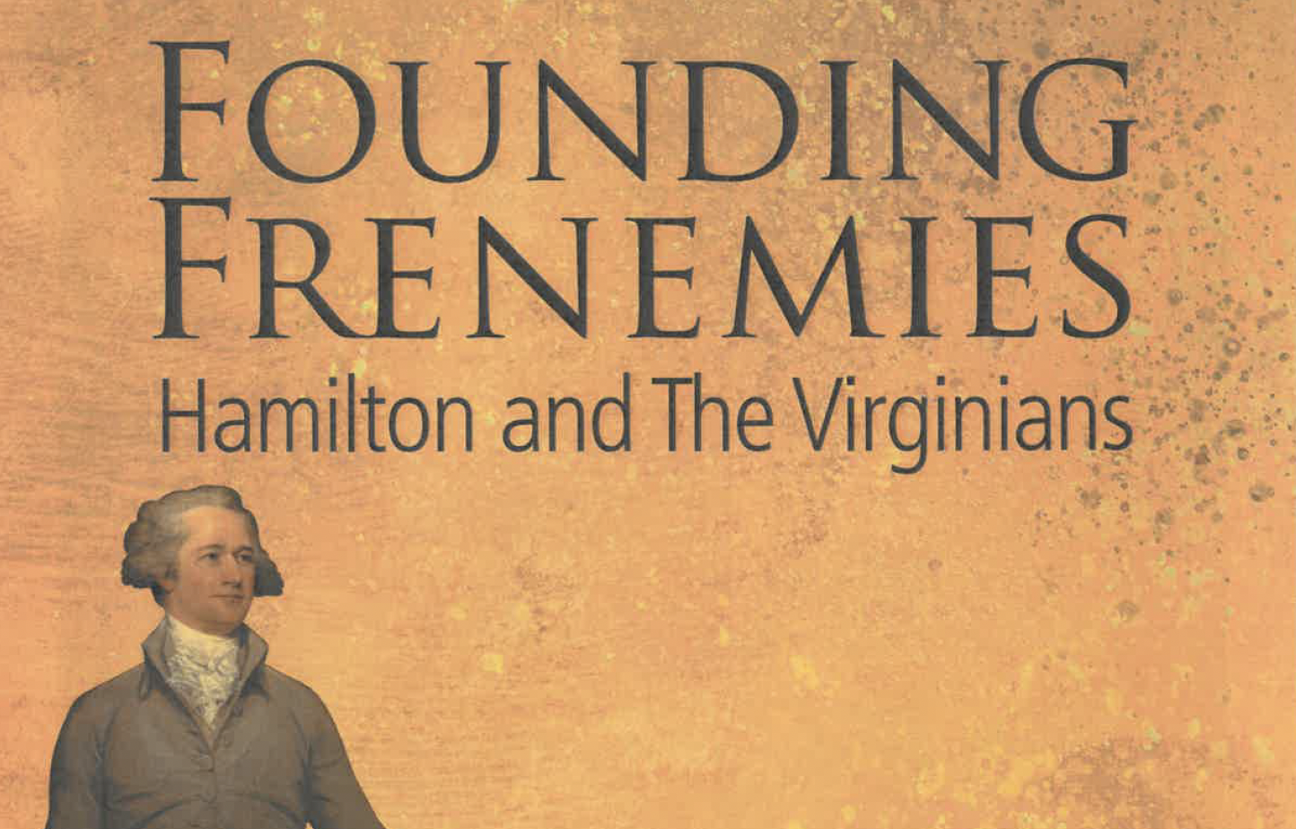 Founding Frenemies: Hamilton and the Virginians Exhibit